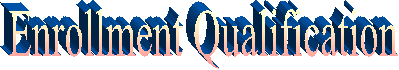 Enrollment Qualification